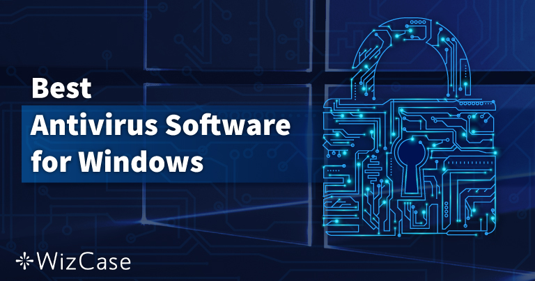 7 แอนตี้ไวรัส Windows ปี 2026 &ndash; ป้องกัน PC อย่างครบครัน